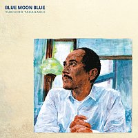 Yukihiro Takahashi – Blue Moon Blue [2024 Remaster]