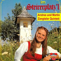 Andrea, Martin, Zangtaler Quintett – Im Steirerplatz’l
