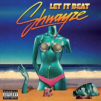 Shwayze, Cisco Adler – Let It Beat