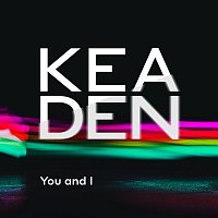 Keaden – You and I
