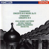 Jean-Jacques Kantorow, London Philharmonic Orchestra – Tchaikovsky: Violin Concerto in D Major - Stravinsky: Violin Concerto in D