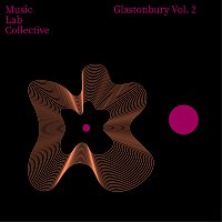 Music Lab Collective – Glastonbury Vol. 2