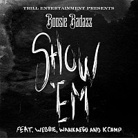 Boosie Badazz – Show 'Em (feat. Webbie, Wankaego & K Camp)