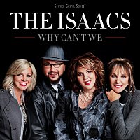 The Isaacs – Why Can't We