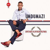 Umdumazi – Ontaba Kayikhonjwa