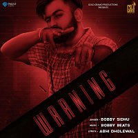 Bobby Sidhu – Warning