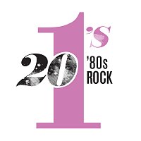 Různí interpreti – 20 #1’s: 80's Rock