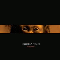 Kucharski – Beze jména CD