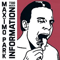 Maximo Park – Too Much Information