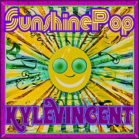 Kyle Vincent – Sunshine Pop