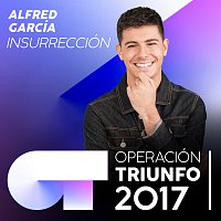 Alfred García – Insurrección [Operación Triunfo 2017]