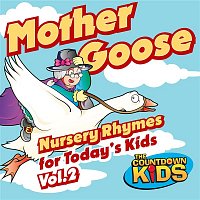 The Countdown Kids – Mother Goose Nursery Rhymes for Today's Kids, Vol. 2