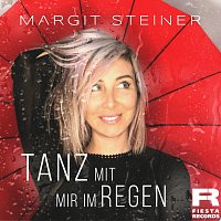 Margit Steiner – Tanz mit mir im Regen
