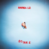 Marisa Liz – É O Que É