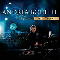 Andrea Bocelli – Vivere - Live In Tuscany