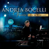 Andrea Bocelli – Vivere - Live In Tuscany
