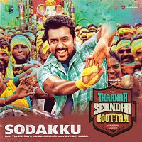 Anirudh Ravichander & Anthony Daasan – Sodakku (From "Thaanaa Serndha Koottam")