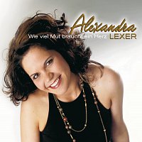 Alexandra Lexer – Wie viel Mut braucht ein Herz