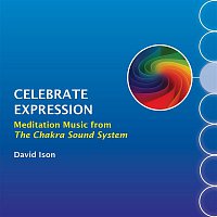 David Ison – Celebrate Expression: Meditation Music from The Chakra Sound System