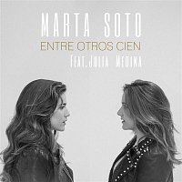 Marta Soto – Entre otros cien (feat. Julia Medina)