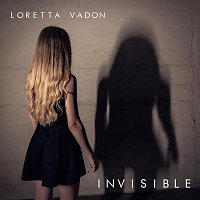 Loretta Vadon – Invisible