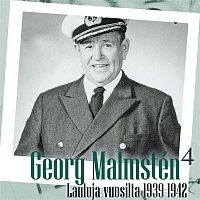 Georg Malmstén – Georg Malmstén 4 - Lauluja vuosilta 1939 - 1942