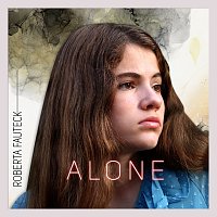 Roberta Fauteck – Alone