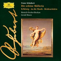 Schubert: Die schoene Muellerin · Erlkoenig · An die Musik · Heidenroeslein