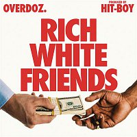 OverDoz. – Rich White Friends