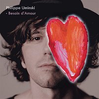 Philippe Uminski – Besoin d'amour