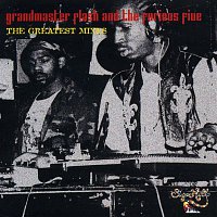 Grandmaster Flash & The Furious Five – The Greatest Mixes