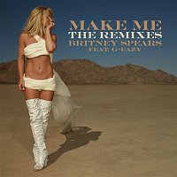 Make Me... (feat. G-Eazy) [The Remixes]