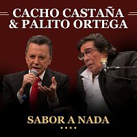 Cacho Castana, Palito Ortega – Sabor A Nada [Live In Buenos Aires / 2016]