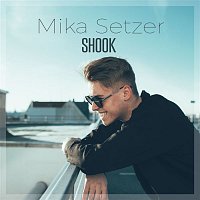 Mika Setzer – Shook (Radio Short Mix)