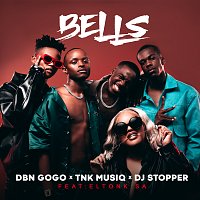 DBN Gogo, TNK MusiQ, DJ Stopper, EltonK – Bells