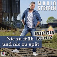 Mario Steffen – Nie zu fruh und nie zu spat [Nur So! Remix]