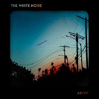 The White Noise – AM/PM