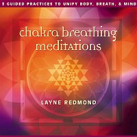 Layne Redmond – Chakra Breathing Meditations