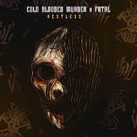 COLD BLOODED MURDER, Fatal – Restless