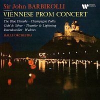 Sir John Barbirolli – A Viennese Prom Concert: The Blue Danube, Champagne Polka, Gold and Silver...
