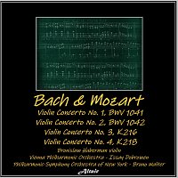 Bronislaw Huberman, Vienna Philharmonic Orchestra – Bach & Mozart: Violin Concerto NO. 1, Bwv 1041 - Violin Concerto NO. 2, Bwv 1042 - Violin Concerto NO. 3, K.216 - Violin Concerto NO. 4, K.218