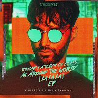 R3HAB, A Touch Of Class – All Around The World (La La La) (EP)