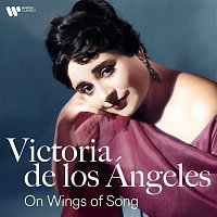 Victoria de los Ángeles – On Wings of Song