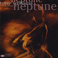 Tony Williams – The Story Of Neptune