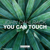 John Dahlback – You Can Touch