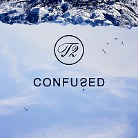 T2 – CONFUSED