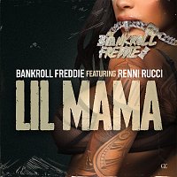 Bankroll Freddie, Renni Rucci – Lil Mama