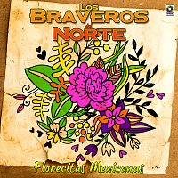 Bravos Del Norte – Florecitas Mexicanas