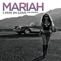 Mariah Carey – I Stay In Love [Remixes]