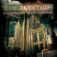 The Audition – Controversy Loves Company